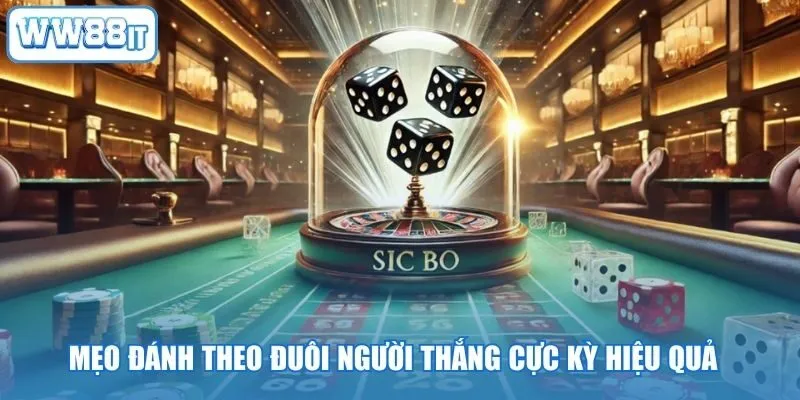 Mẹo đánh theo đuôi người thắng cực kỳ hiệu quả